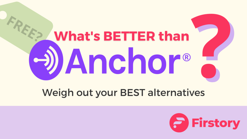 best anchor alternative Firstory podcast hosting platform