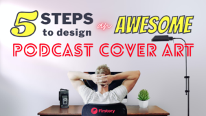 podcast cover art 5 steps design