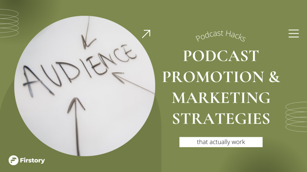 Podcast Marketing Strategies to Promote Your Podcast