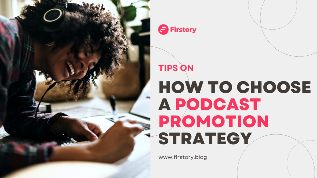 Tips to choose a podcast promotion strategy